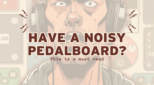 Noisy Pedalboard FIXES